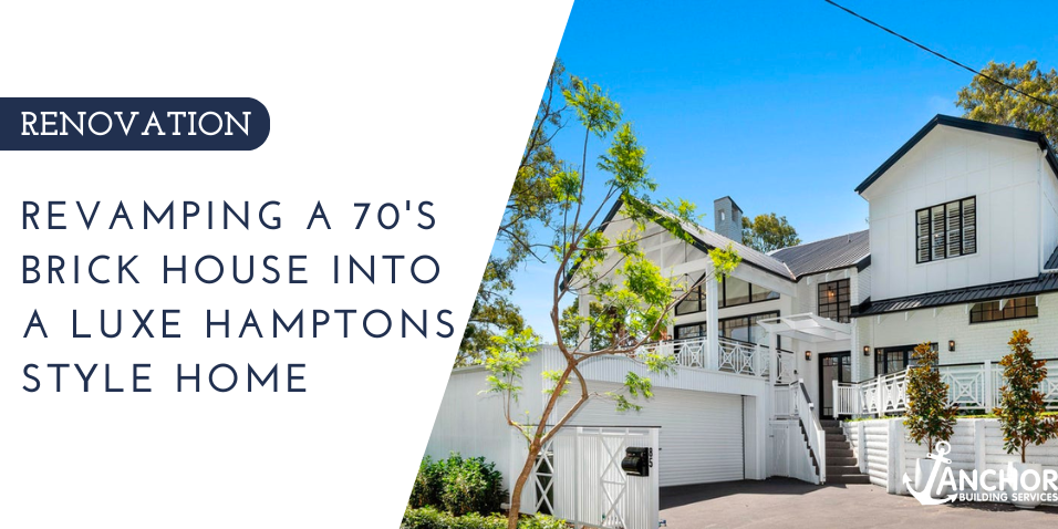 REvamping a 70's brick house into a luxe Hamptons Style home