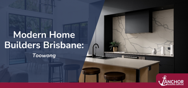 Modern Home Builders Brisbane: Toowong